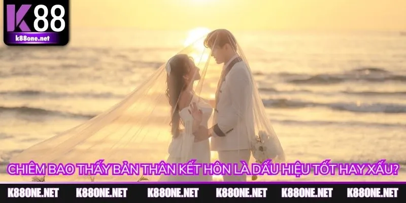 Giải mã điềm báo khi mơ thấy bản thân kết hôn.